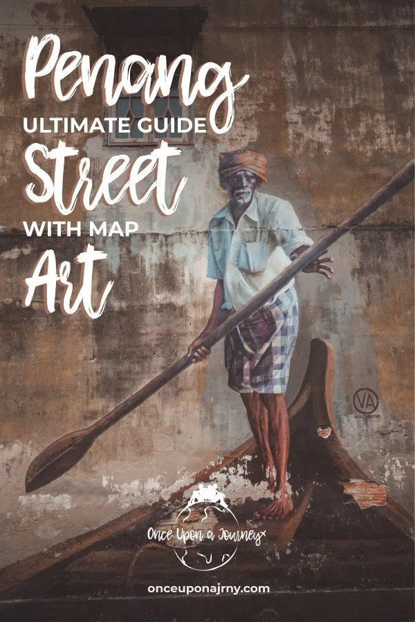 Penang Street Art Ultimate Guide With Map #penang #streetart #georgetown #travelguide #malaysia
