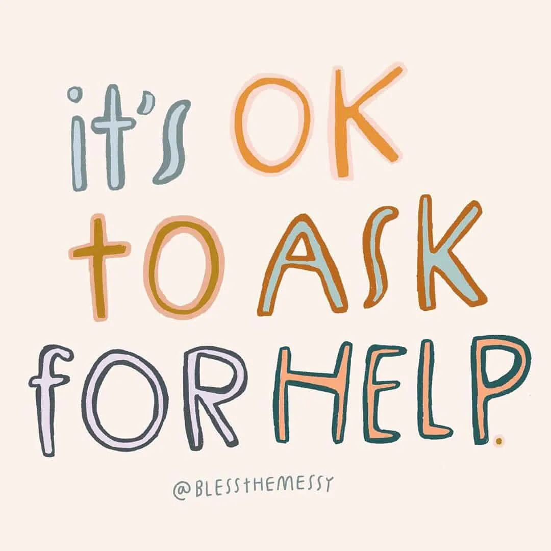 It's okay to ask for help by queer artist blessthemessy Jess Bird