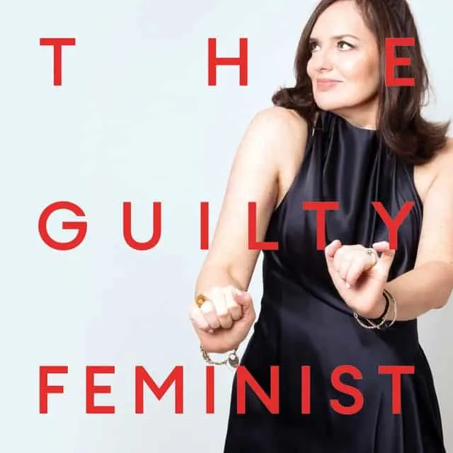 The Guilty Feminist - Deborah Frances-White