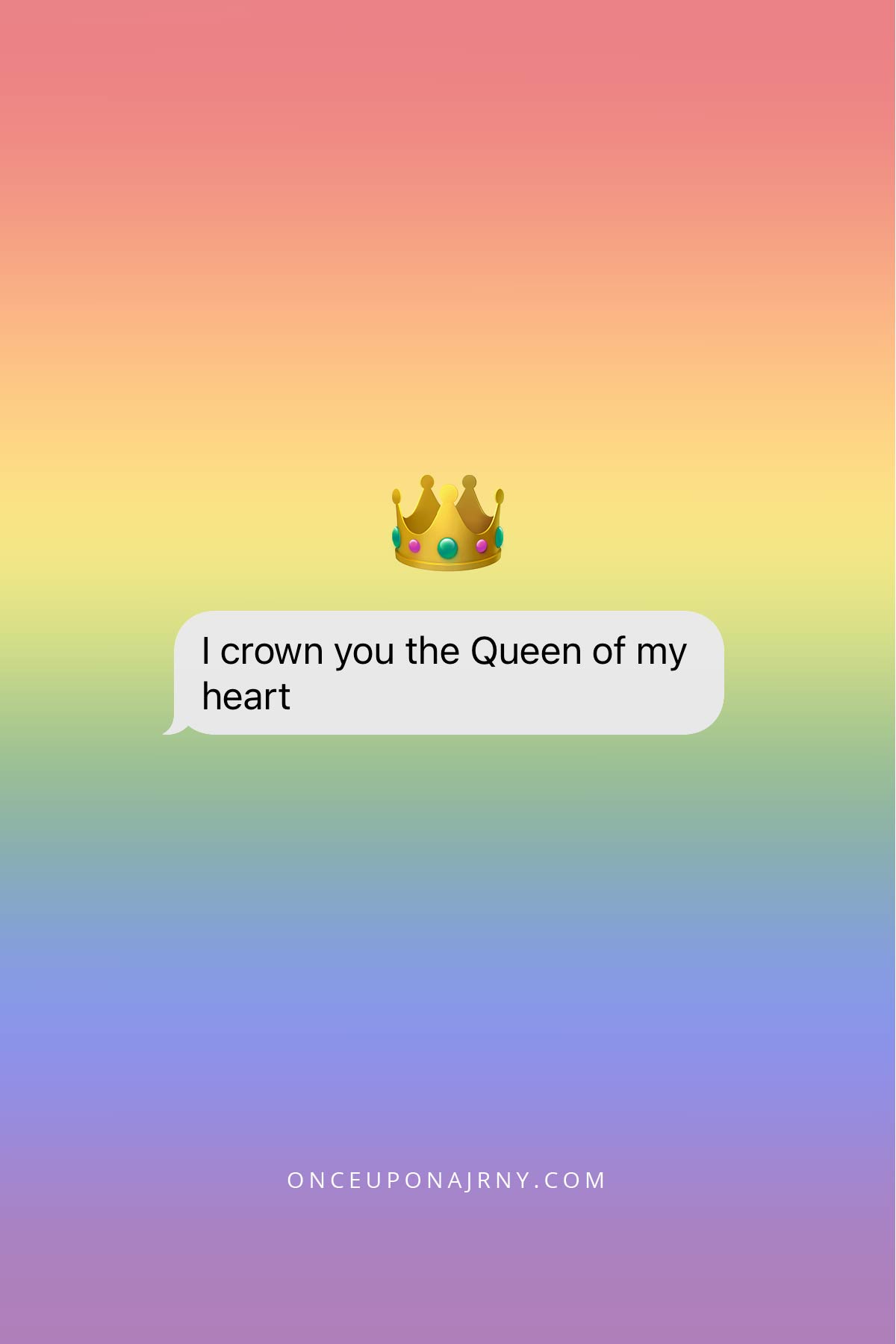 I crown you the Queen of my heart lesbians quotes