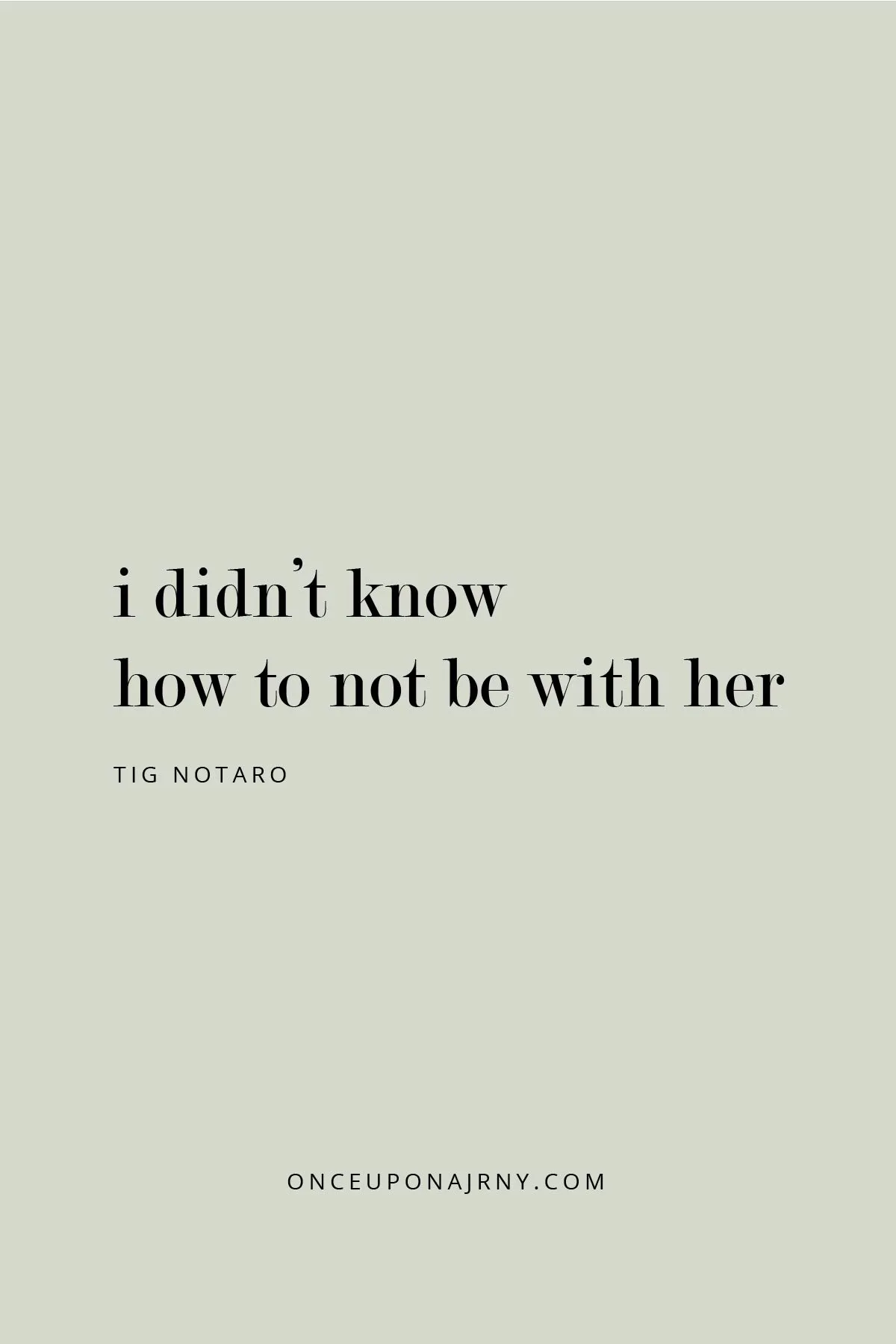 I didn’t know how to not be with her. - Tig Notaro lesbian quotes