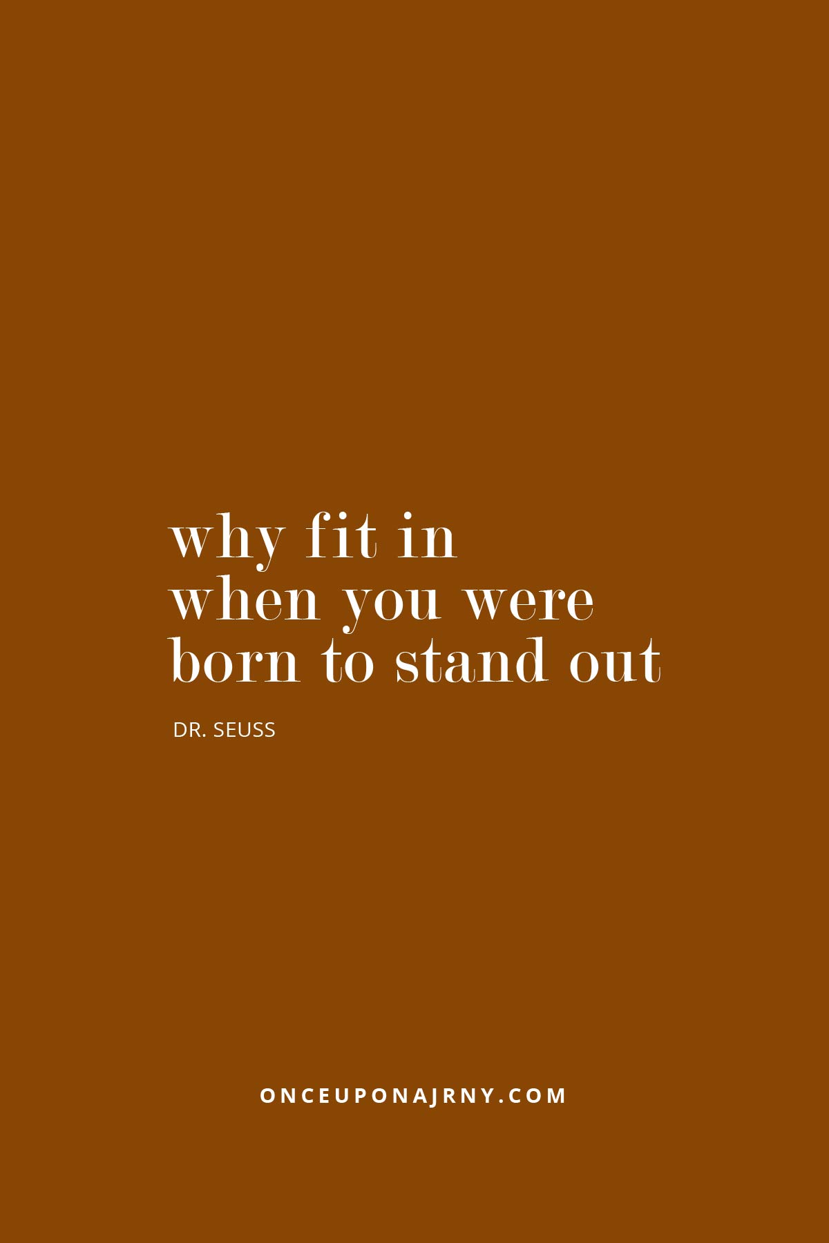 Why fit in when you were born to stand out - Dr. Seuss queer quotes pride