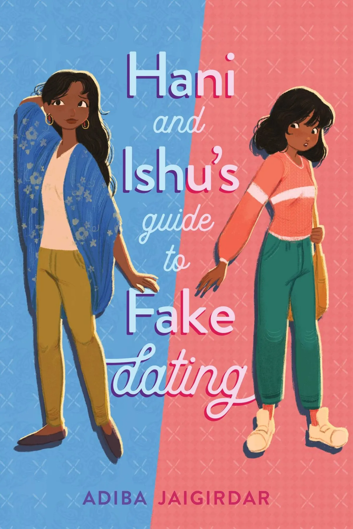Hani and Ishu’s Guide to Fake Dating by Adiba Jaigirdar